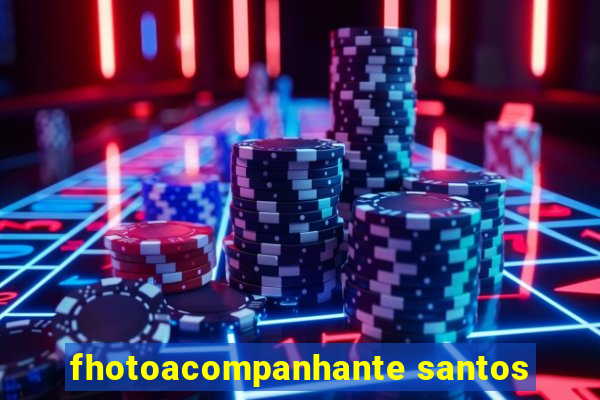 fhotoacompanhante santos